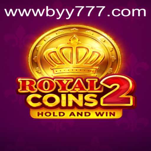 Exploring RoyalCoins2: The Next Level in Virtual Adventure with Byy777